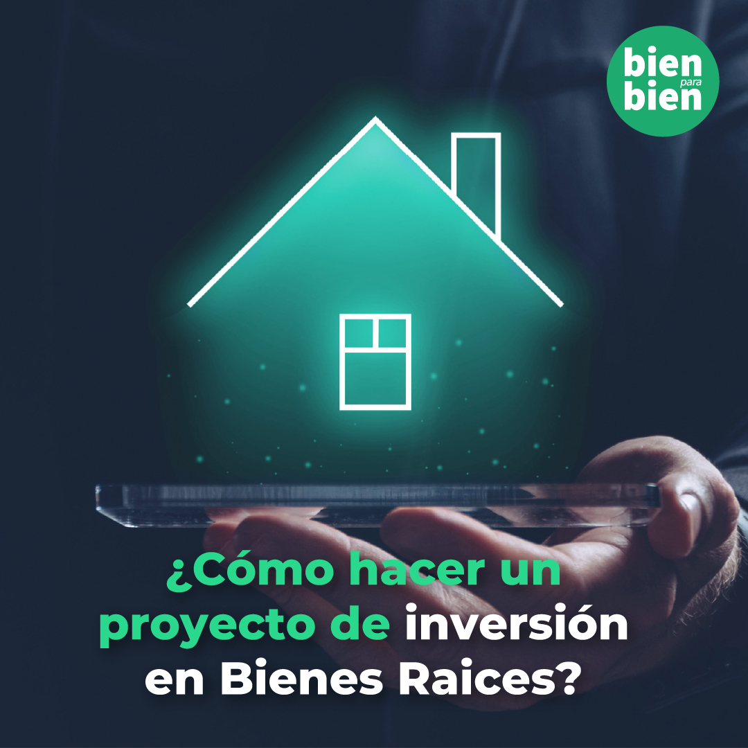 C Mo Hacer Un Proyecto De Inversi N En Bienes Ra Ces Blog Bien Para